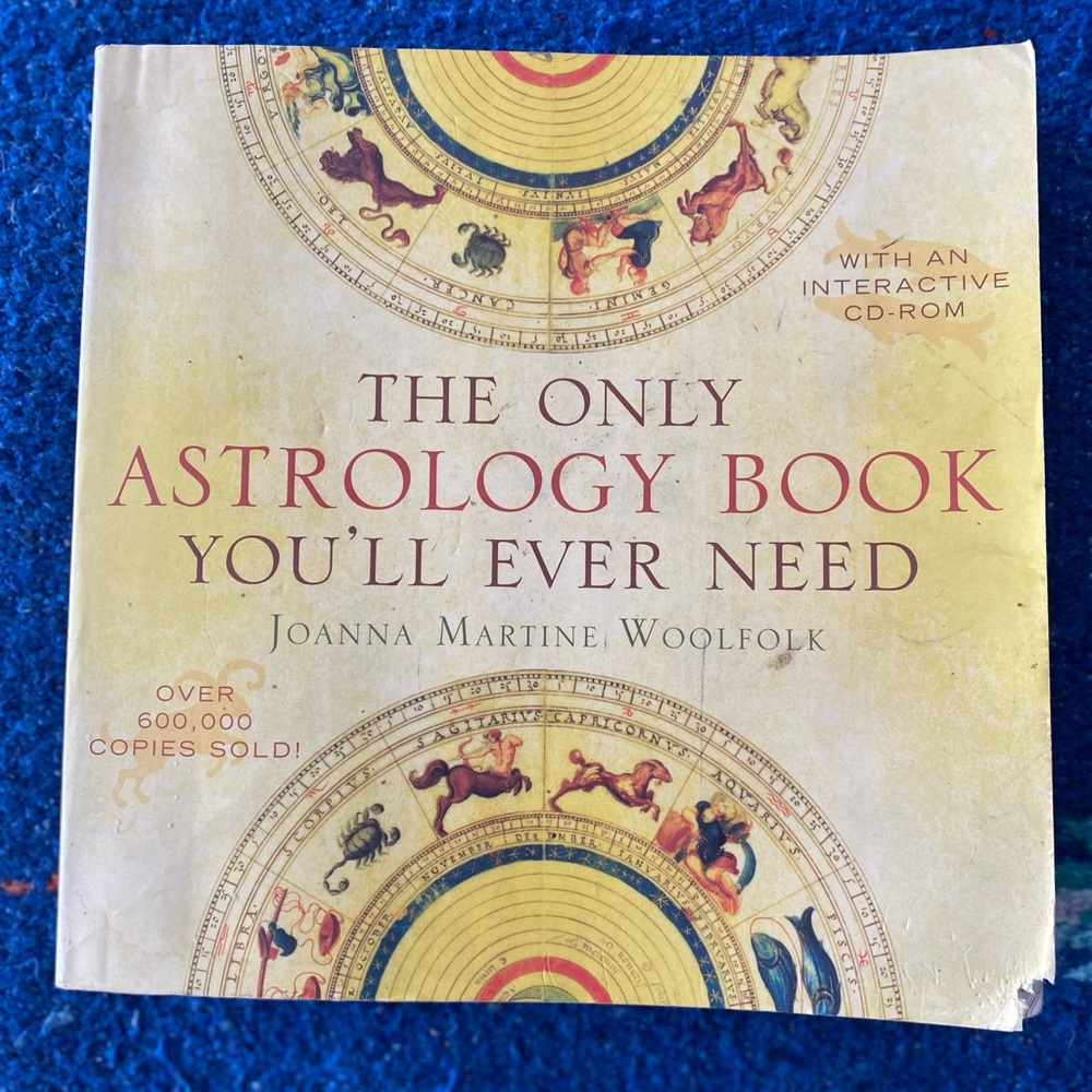 The only Astrology Book you’ll ever need by Joanna Martine Woolfolk. Paperback.